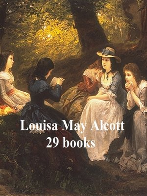 cover image of Louisa May Alcott 29 books